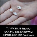 SANJALI STE KAKO VAM ISPADAJU ZUBI? Evo Šta Će Vam Se Desiti U Stvarnosti SANJALI STE KAKO VAM ISPADAJU ZUBI? Evo Šta Će Vam Se Desiti U Stvarnosti