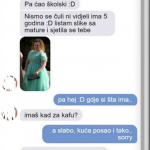 DJEVOJKA S KOJOM SAM IŠAO NA MATURU MI SE JAVILA: Nisam je vidio 5 godina, A KAD MI JE STIGLA OVA NJENA SLIKA POLUDIO SAM, KAKO JE NIJE STID DJEVOJKA S KOJOM SAM IŠAO NA MATURU MI SE JAVILA: Nisam je vidio 5 godina, A KAD MI JE STIGLA OVA NJENA SLIKA POLUDIO SAM, KAKO JE NIJE STID