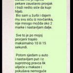 Danas me je ispred pekare zaustavio prosjak i traži nešto siće da kupi hljeb. Danas me je ispred pekare zaustavio prosjak i traži nešto siće da kupi hljeb.
