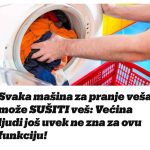 Svaka mašina za pranje veša može SUŠITI veš: Većina ljudi još uvek ne zna za ovu funkciju